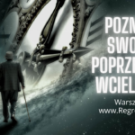 Warsztat „Poznaj swoje poprzednie wcielenia”.