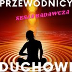 Przewodnicy Duchowi, Aniołowie, Karty Anielskie, Rada Starszych