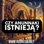 Czy Anunnaki istnieją? Sesja Badawcza